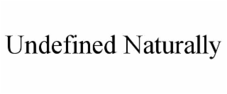 undefined naturally