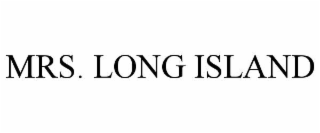 mrs. long island