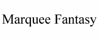 marquee fantasy