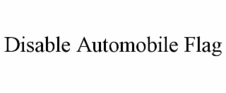 disable automobile flag
