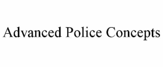 advanced police concepts