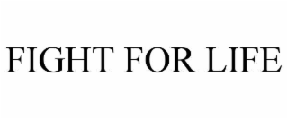 fight for life