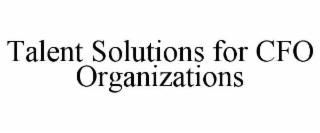 talent solutions for cfo organizations