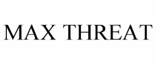 max threat