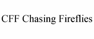 cff chasing fireflies