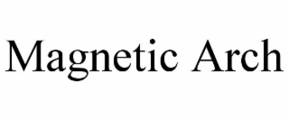 magnetic arch
