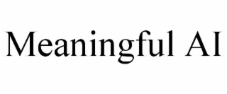 meaningful ai