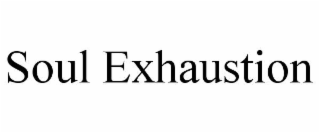 soul exhaustion