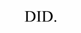did.