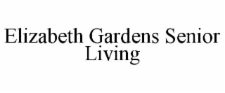 elizabeth gardens senior living