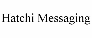 hatchi messaging