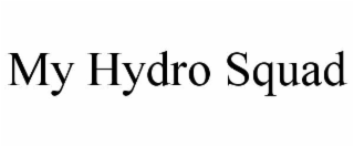 my hydro squad