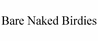 bare naked birdies