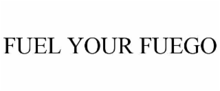 fuel your fuego