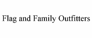 flag and family outfitters