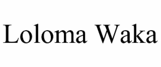 loloma waka