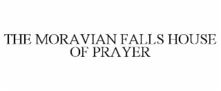 the moravian falls house of prayer