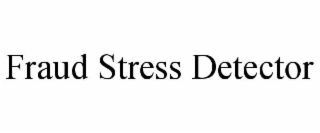 fraud stress detector