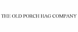 the old porch hag company