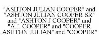 "ashton julian cooper" and "ashton julian cooper sr" and "ashton j cooper" and "a.j. cooper" and "cooper ashton julian" and "cooper"