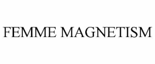 femme magnetism