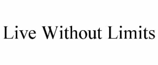 live without limits