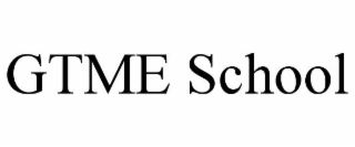 gtme school