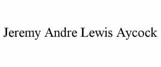jeremy andre lewis aycock