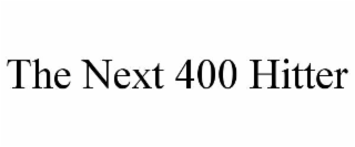the next 400 hitter