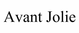 avant jolie
