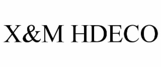 x&m hdeco