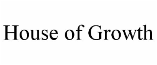 house of growth
