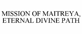 mission of maitreya, eternal divine path
