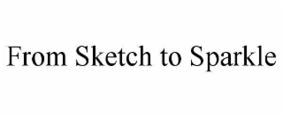 from sketch to sparkle