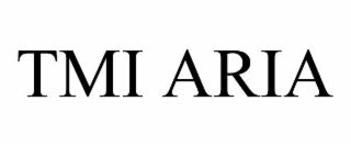tmi aria