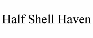 half shell haven
