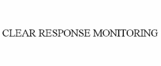 clear response monitoring