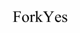 forkyes