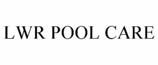 lwr pool care