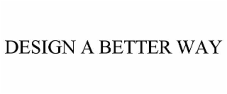 design a better way