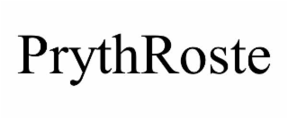 prythroste