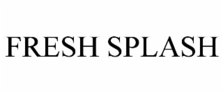 fresh splash