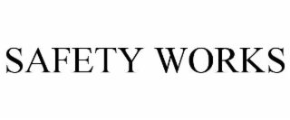 safety works