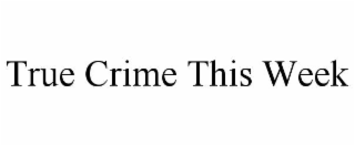 true crime this week