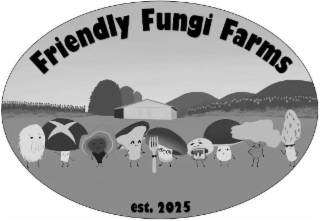 friendly fungi farmsest. 2025