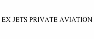 ex jets private aviation