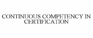 continuous competency in certification