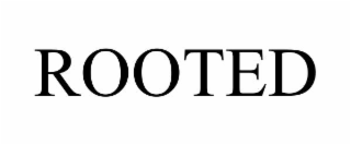 rooted