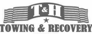 t&h towing & recovery