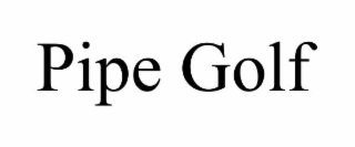 pipe golf